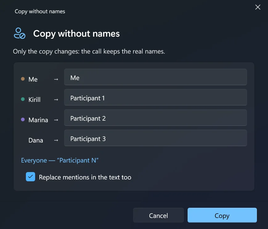 Copy without names: each person on the call, and Dana who was only mentioned, with an alias field — Participant 1, 2 and 3 — and Replace mentions in the text too