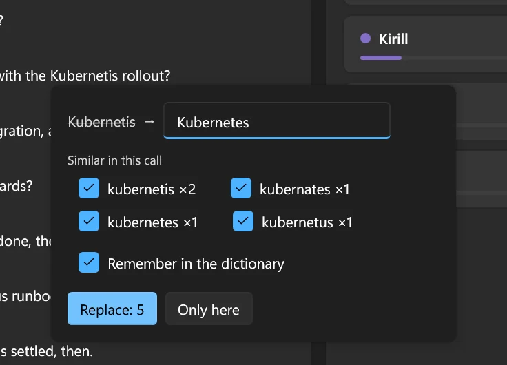 The word card over a transcript: Kubernetis crossed out, Kubernetes typed in, four spellings of the word found in the call, all ticked, Remember in the dictionary, and Replace: 5