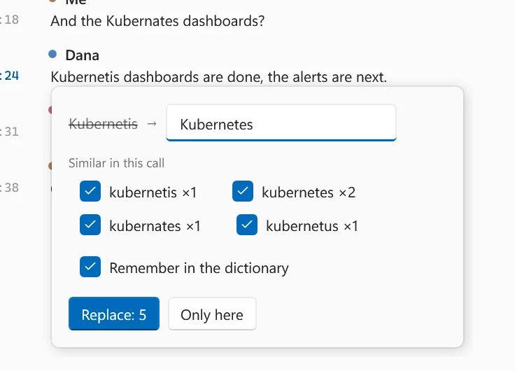 The word card over a transcript: Kubernetis crossed out, Kubernetes typed in, four spellings of the word found in the call, all ticked, Remember in the dictionary, and Replace: 5